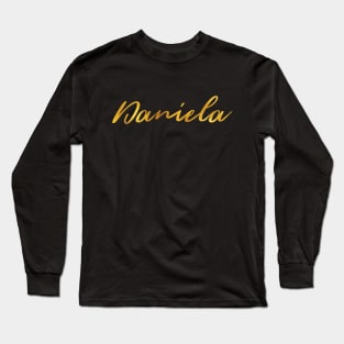 Daniela Name Hand Lettering in Faux Gold Letters Long Sleeve T-Shirt